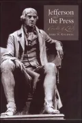 Jefferson and the Press: Crucible of Liberty