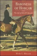 Baroness of Hobcaw: The Life of Belle W. Baruch