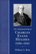 Chief Justiceship of Charles Evans Hughes, 1930-1941