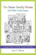 The Seven Deadly Virtues and Other Lively Essays
