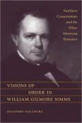 Visions of Order in William Gilmore Simms: Southern Conservatism and the Other American Romance