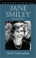 Understanding Jane Smiley: Revised Edition
