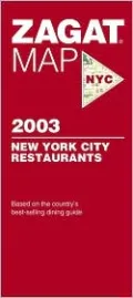 New York City Restaurants Map 2003 by Zagat Survey — book cover