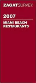 Zagat 2007 Miami Beach Restaurants (Pocket Guide)