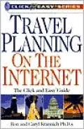 Travel Planning on the Internet: The Click and Easy Guide