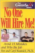 No One Will Hire Me!: Avoid 15 Mistakes and Win the Job