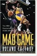 Mad Game The Nba Education of Kobe Bryant