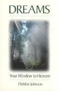 Dreams: Your Window to Heaven