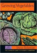 Growing Vegetables West of the Cascades: The Complete Guide to Natural Gardening