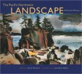 Pacific Northwest Landscape: A Painted History