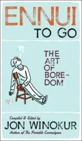 Ennui to Go: The Art of Boredom
