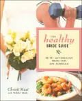 Healthy Bride Guide: Be Fit and Fabulous From This Day Forward