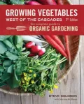 Growing Vegetables West of the Cascades, Updated 6th Edition