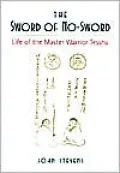 The Sword of No-Sword: Life of the Master Warrior Tesshu