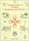 The Encyclopedia of Tibetan Symbols and Motifs
