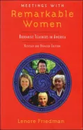 Meetings with Remarkable Women: Buddhist Teachers in America