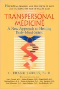 Transpersonal Medicine; The New Approach to Healing Body-Mind-Spirit