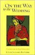 On the Way to the Wedding : Transforming the Love Relationship