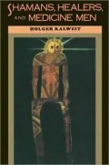 Shamans, Healers and Medicine Men