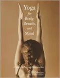 Yoga for Body, Breath, and Mind: A Guide to Personal Reintegration