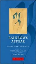 Rainbows Appear : Tibetan Poems of Shakbar