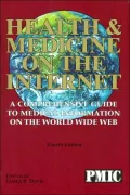 Health & Medicine on the Internet: A Comprehensive Guide To Medical Information On the World Wide Web