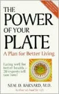 The Power of Your Plate: Eating well for Better Health--20 Experts tell you how!