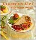 Lighten up! with Louise Hagler: Tasty, Low-Fat, Low-Calorie Vegetarian Cuisine