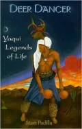 Deer Dancer: Yaqui Legends of Life