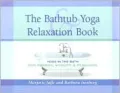 Bathtub Yoga and Relaxation Book