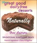 More Great, Good, Dairy-Free Desserts Naturally