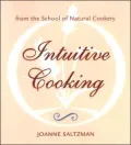 Intuitive Cooking: From the School of Natural Cookery