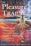 The Pleasure Trap
