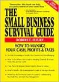 The Small Business Survival Guide: How to Manage Your Cash, Profits and Taxes