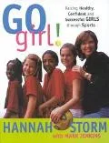 Go Girl! Raising Healthy, Confident and Successful Girls Through Sports