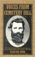 Voices from Cemetery Hill: The Civil War Diary, Reports, and Letters of Colonel William Henry Asbury Speer (1861-1864)