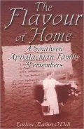 The Flavour of Home: A Southern Appalachian Family Remembers