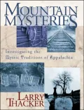 Mountain Mysteries: The Mystic Traditions of Appalachia