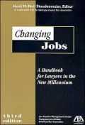 Changing Jobs: A Handbook for Lawyers in the New Millennium