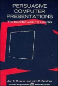 Persuasive Computer Presentations: The Essential Guide for Lawyers