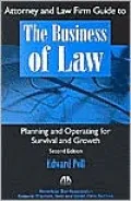 Attorney and Law Firm Guide to The Business of Law: Planning and Operating for Survival and Growth