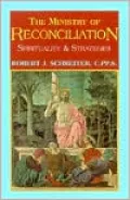The Ministry of Reconciliation: Spirituality and Strategies