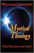 Mystical Theology: The Science of Love