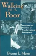 Walking with the Poor: Principles and Practice of Transformational Development