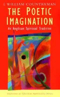The Poetic Imagination: An Anglican Spiritual Tradition