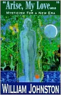 Arise, My Love ...: Mysticism for a New Era