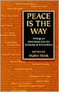 Peace Is the Way: Writings on Nonviolence from the Fellowship of Reconciliation