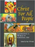 Christ for All People: Celebrating a World of Christian Art