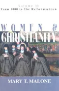 Women and Christianity Vol. II: From 1000 to the Reformation