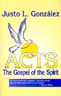 Acts : The Gospel of the Spirit